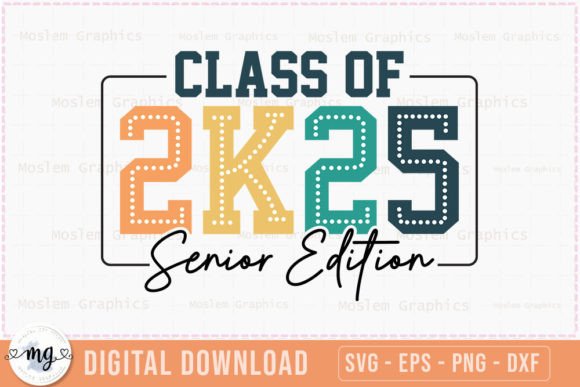 Class of 2K25 Senior Edition - SVG