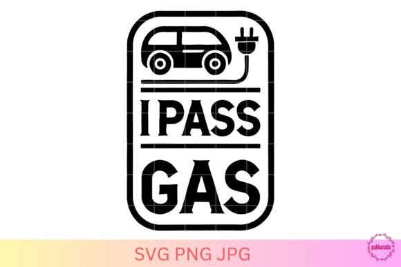Funny Electric Car, I Pass Gas SVG