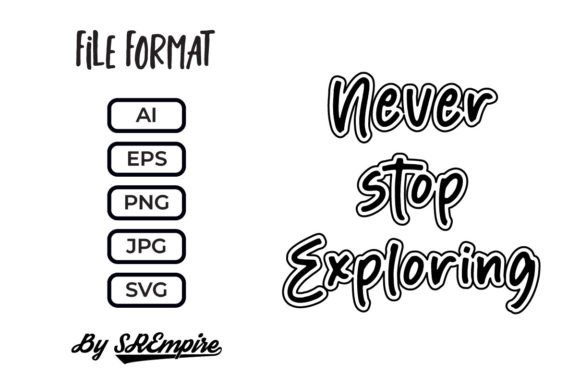Never Stop Exploring Quotes Design