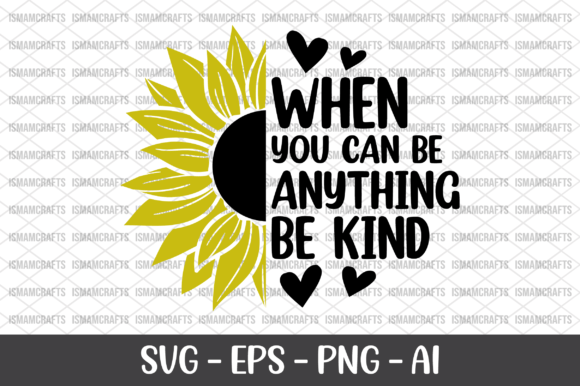 When You Can Be Anything Be Kind SVG